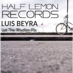 Luis Beyra - Let The Rhythm Fly (Original Mix) Cover 2015 - Half Lemon Records